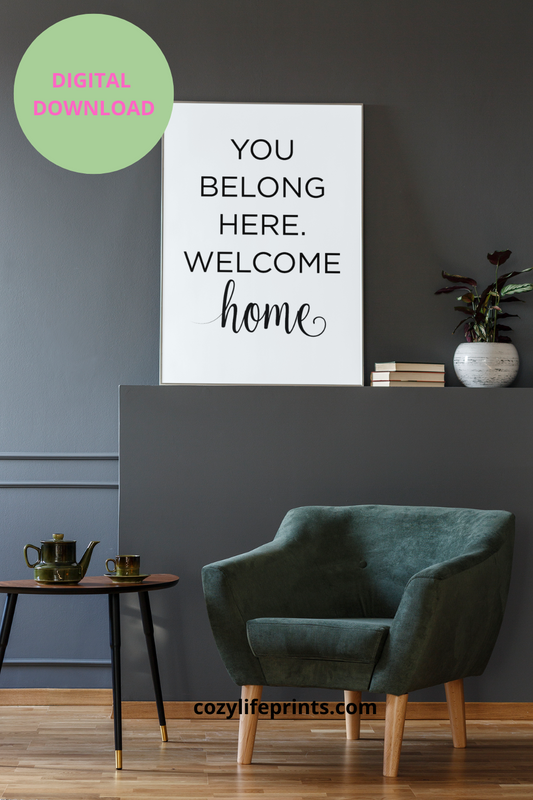 You Belong Here - Black and White Printable Wall Art Quote