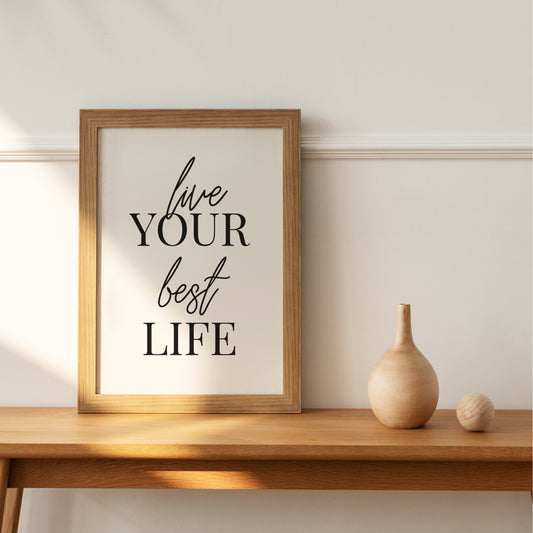 Best Life - Black and White Printable Wall Art Quote