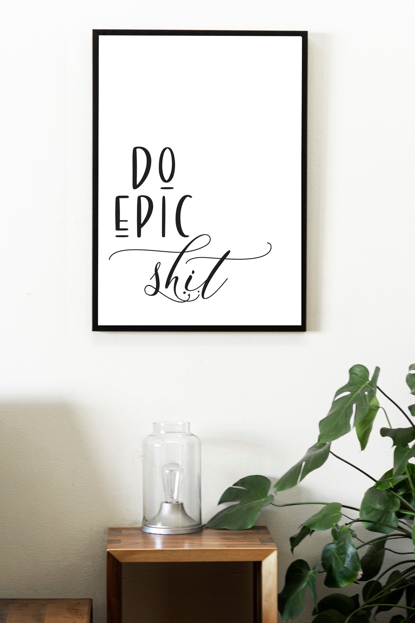 Epic - Black and White Printable Wall Art Quote